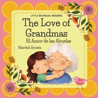 The Love of Grandmas / El Amor de las Abuelas B0GWJNZGJD Book Cover
