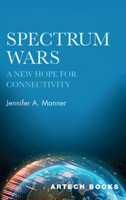 Spectrum Wars: The Hope for Connectivity 1685691153 Book Cover