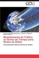 Modelado de Trafico En Series de Tiempo Para Redes de Datos 3659021008 Book Cover