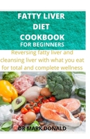 FATTY LIVER DIET COOKBOOK B08BDVMXSR Book Cover