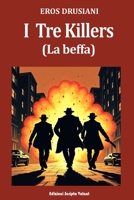 I tre killers: La beffa (Italian Edition) B0G5GHVPPH Book Cover