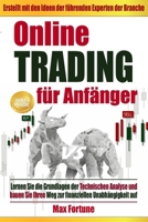 Online Trading für Anfänger: Lernen Sie die Grundlagen der technischen Analyse und bauen Sie Ihren Weg zur finanziellen Unabhängigkeit auf (German Edition) B0DVCDL955 Book Cover