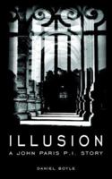 Illusion: A John Paris P.I. Story 1425942008 Book Cover