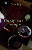 Chanoyu avec un vampire (French Edition) B0DSKK7TBF Book Cover