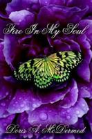 Fire in My Soul 1425926266 Book Cover
