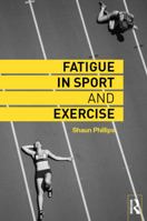Fatigue in Sport and Exercise 1032352655 Book Cover
