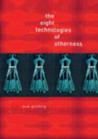 The Eight Technologies of Otherness 0415145791 Book Cover