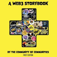 A Web3 Storybook: By The Community Of Communities B0GGZWWZLK Book Cover