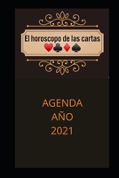El Horóscopo de Las Cartas Agenda Año 2021 B08PXD23WS Book Cover