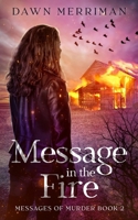 MESSAGE in the FIRE: A psychic suspense thriller 1710016043 Book Cover