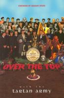 Over the Top with the Tartan Army 0946487456 Book Cover