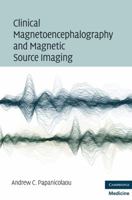 Clinical Magnetoencephalography and Magnetic Source Imaging 0521873754 Book Cover
