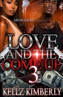 Love & The Come Up 3 1542490073 Book Cover