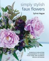 Simply Stylish Faux Flowers 1438000383 Book Cover