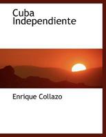 Cuba Independiente 1016918178 Book Cover