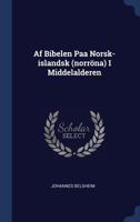 AF Bibelen Paa Norsk-Islandsk (Norrna) I Middelalderen 1340483637 Book Cover
