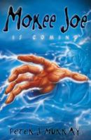 Mokee Joe is Coming 0340884703 Book Cover