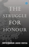 The Struggle for Honour 9389932149 Book Cover