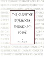 The Journey of Expressions Through My Poems 1543050107 Book Cover