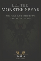 Let The Monster Speak: The Voice You Buried Is the One That Frees You B0F9WD9QSD Book Cover