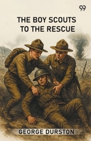 The Boy Scouts To The Rescue 9371132175 Book Cover