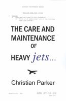 The Care and Maintenance of Heavy Jets 0981583830 Book Cover