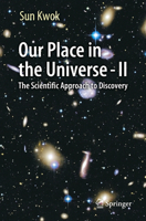 Our Place in the Universe - II: The Scientific Approach to Discovery 3030802590 Book Cover