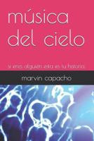 música del cielo: si eres alguien esta es tu historia. 1717884881 Book Cover