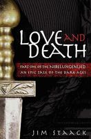 Love and Death: Part One of the Nibelungenlied, An Epic of the Dark Ages 1419696793 Book Cover