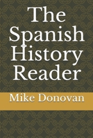 The Spanish History Reader B093RPTNF8 Book Cover
