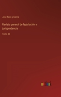 Revista general de legislación y jurisprudencia: Tomo 60 336810148X Book Cover