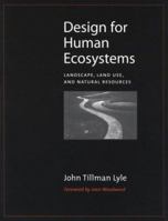 Design for Human Ecosystems: Landscape, Land Use, and Natural Resources 155963720X Book Cover