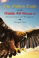 The Golden Eagle and the Fiddle of Doom 2 1639014500 Book Cover