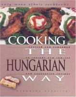 Cooking the Hungarian Way: Revised and Expanded to Include New Low-Fat and Vegetarian Recipes (Easy Menu Ethnic Cookbooks) 0822541327 Book Cover