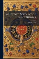 A History Account Of Saint Thomas B0FK258FC5 Book Cover