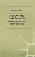 A Browning Chronology: Elizabeth Barrett and Robert Browning 0312217951 Book Cover