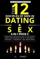 The 12 Disciples of MEN in Dating & SEX: Premature Ejaculation Cure to Last Longer in Bed + Make a Woman Love You + Confidence + Texting + 3 Secrets + Get an Ex Back (MDB Colored Version) 1686381794 Book Cover