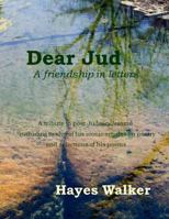 Dear Jud: A friendship in letters 149057817X Book Cover