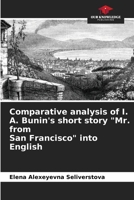 Comparative analysis of I. A. Bunin's short story Mr. from San Francisco into English 6204120999 Book Cover