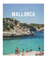 Mallorca : A Decorative Book / Perfect for Coffee Tables, Bookshelves, Interior Design and Home Staging 1697876455 Book Cover