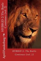 HYBRID 2: The Battle Continues (vol. 2): HYBRID 2: The Battle Continues 1500398276 Book Cover