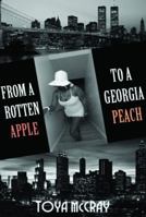 From a Rotten Apple to a Georgia Peach 0998773638 Book Cover