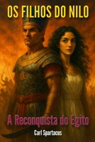Os Filhos do Nilo: A Reconquista do Egito (Ficção de Carl Spartacus) (Portuguese Edition) B0FNNBWQJ5 Book Cover