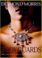 Body Guards: Protective Amulets & Charms 1862045720 Book Cover