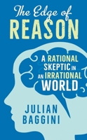 The Edge of Reason: A Rational Skeptic in an Irrational World 0300208235 Book Cover