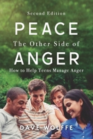 Peace: The Other Side of Anger, Second Edition 1637658273 Book Cover