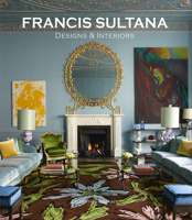Francis Sultana: Curated Interiors 086565364X Book Cover