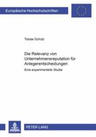 Die Relevanz Von Unternehmensreputation Fuer Anlegerentscheidungen: Eine Experimentelle Studie 3631540507 Book Cover