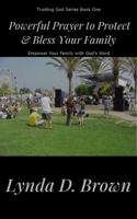 Powerful Prayer to Protect  Bless Your Family 0985091355 Book Cover