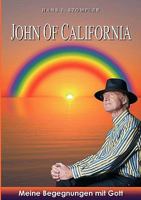 JOHN OF CALIFORNIA: Meine Begegnungen mit Gott 3839122503 Book Cover